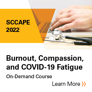 SCCAPE 2022: Burnout, compassion, and COVID-19 fatigue Banner
